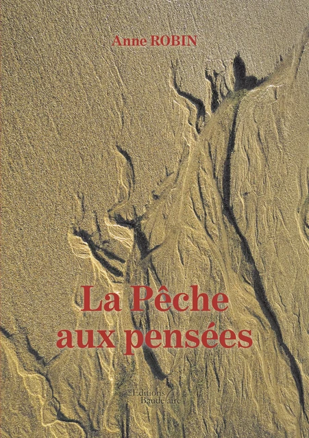 La Pêche aux pensées - Anne Robin - Éditions Baudelaire