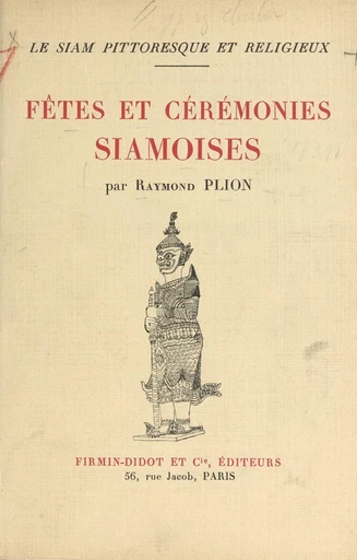 Le Siam pittoresque et religieux (1) - Raymond Plion - FeniXX réédition numérique