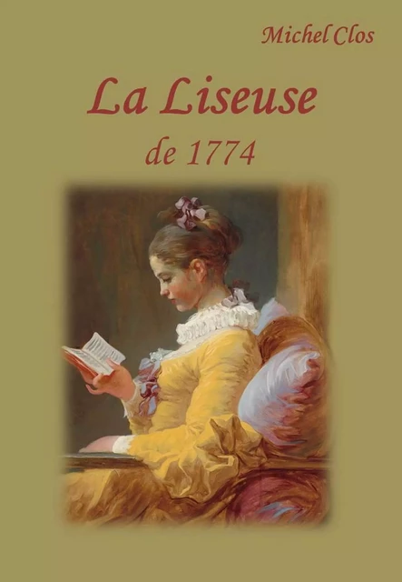 La Liseuse de 1774 - Michel Clos - Librinova