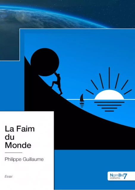 La Faim du monde - Philippe Guillaume - Nombre7 Editions