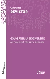 Gouverner la biodiversité ou comment réussir à échouer