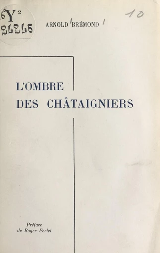 L'ombre des châtaigniers - Arnold Brémond - FeniXX réédition numérique