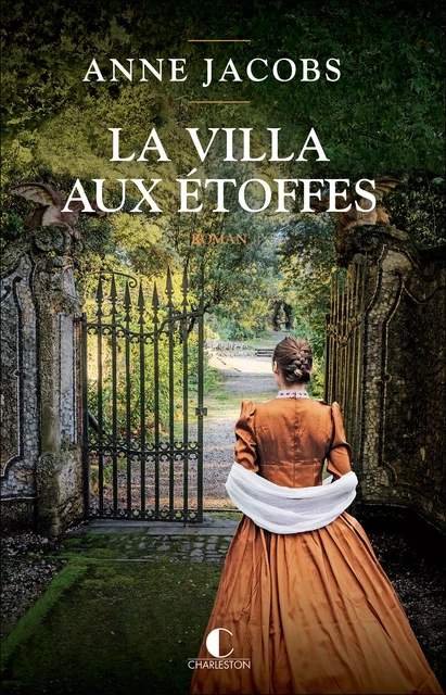 La Villa aux étoffes - Anne Jacobs - Éditions Charleston