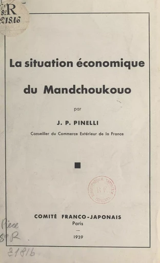 La situation économique du Mandchoukouo - J. P. Pinelli - FeniXX réédition numérique