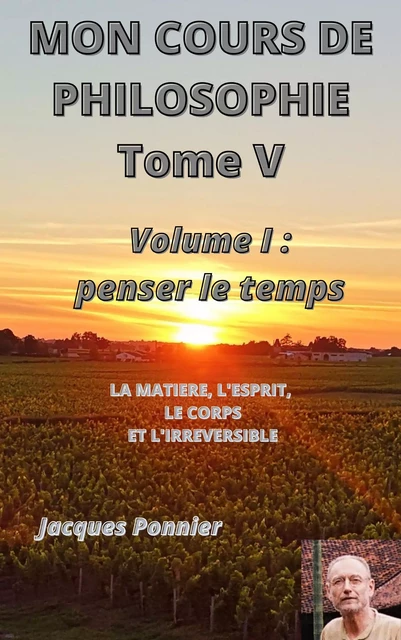 Mon cours  de philosophie, tome V - Jacques Ponnier - Librinova