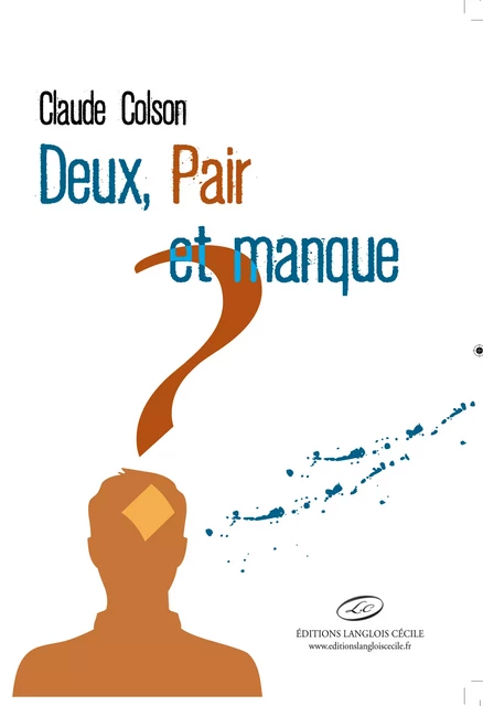 Deux pair et manque - Claude Colson - Editions LC.