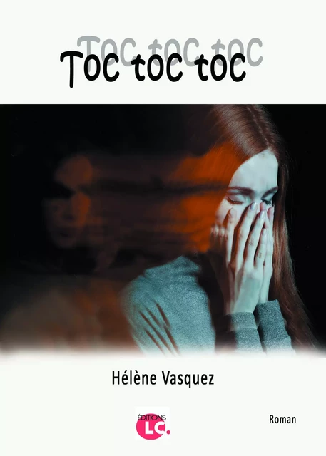 Toc toc toc... - Hélène Vasquez - Editions LC.