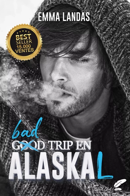 Bad Trip en AlasKaL - emma landas - Black Ink Editions