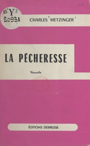 La pécheresse - Charles Metzinger - FeniXX réédition numérique