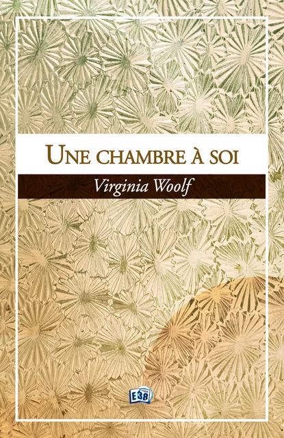 Une chambre à soi - Virginia Woolf - Les éditions du 38