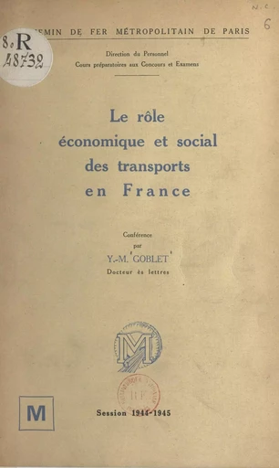 Le rôle économique et social des transports en France - Yves-Marie Goblet - FeniXX réédition numérique