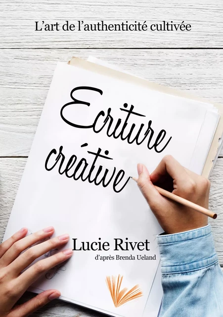 Écriture créative - Lucie Rivet - Editions l'Instant Présent