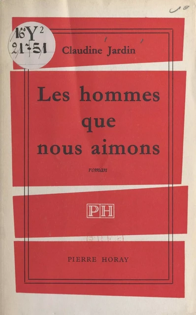 Les hommes que nous aimons - Claudine Jardin - FeniXX réédition numérique