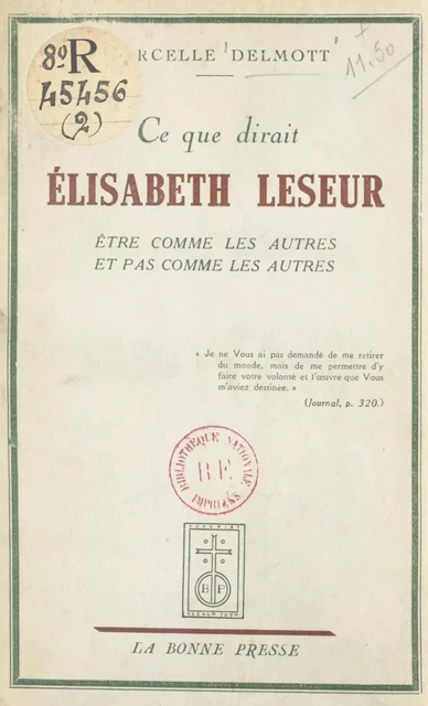 Ce que dirait Élisabeth Leseur - Marcelle Delmott - FeniXX réédition numérique