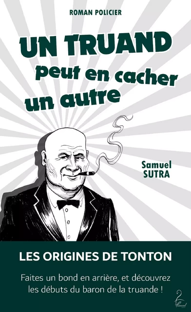 Un truand peut en cacher un autre - Samuel Sutra - Flamant Noir Editions