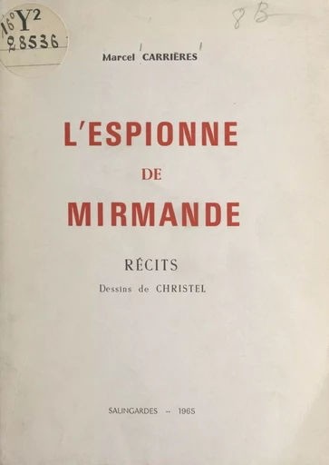 L'espionne de Mirmande - Marcel Carrières - FeniXX réédition numérique