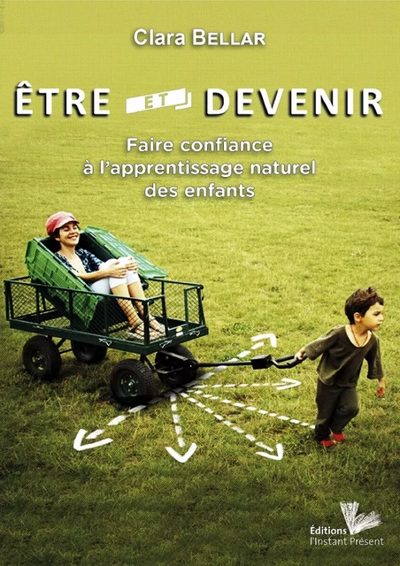 Être et devenir - Clara Bellar - Editions l'Instant Présent