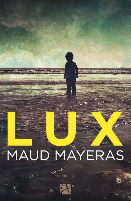 Lux - Maud Mayeras - Éditions Anne Carrière