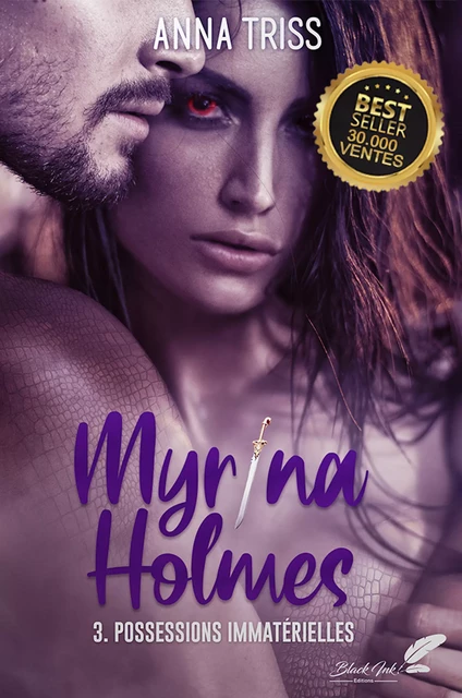 Myrina Holmes, tome 3 : Possessions immatérielles - Anna Triss - Black Ink Editions