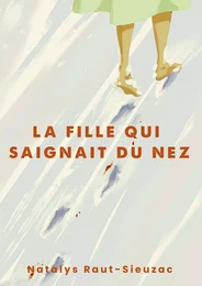 La fille qui saignait du nez