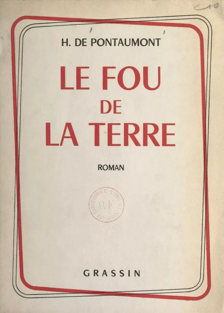 Le fou de la terre - Henri de Pontaumont - FeniXX réédition numérique