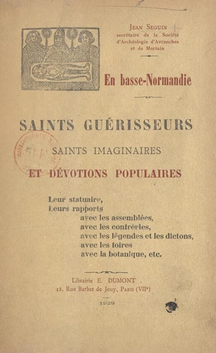 En Basse-Normandie. Saints guérisseurs, saints imaginaires et dévotions populaires - Jean Seguin - FeniXX réédition numérique