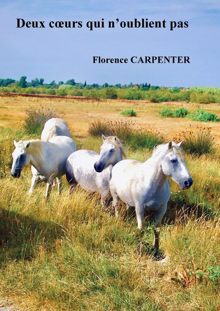 Deux cœurs qui n'oublient pas - Florence Carpenter - Librinova