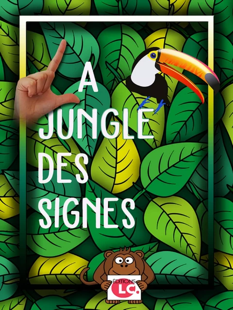 La jungle des signes -  Editionslc. - Editions LC.