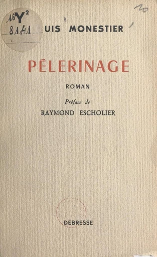 Pélerinage - Louis Monestier - FeniXX réédition numérique