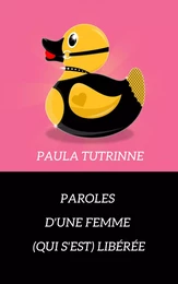 Paroles d'une femme  (qui s'est) libérée