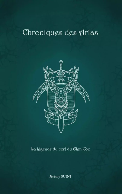 La Légende du cerf du Glen Coe - Jérémy Suini - Librinova