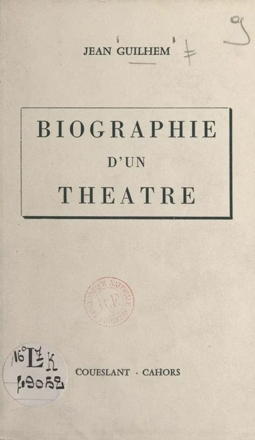 Biographie d'un théâtre - Jean Guilhem - FeniXX réédition numérique