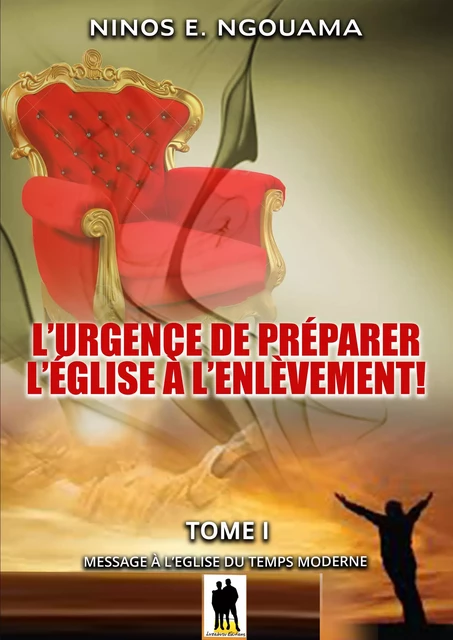 L’urgence de préparer l’Eglise à l’enlèvement - Ninos E. Ngouama - Luzabusu Editions