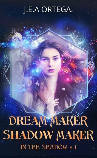 Dream maker - Shadow maker - J.E.A. ORTEGA - Librinova