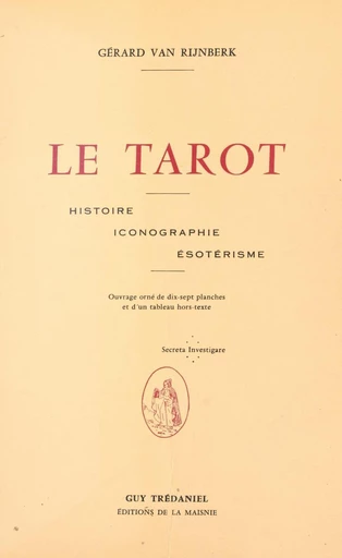 Le tarot - Gérard Van Rijnberk - FeniXX réédition numérique