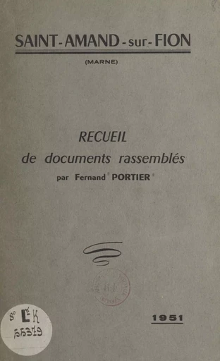 Saint-Amand-sur-Fion (Marne) - Fernand Portier - FeniXX réédition numérique