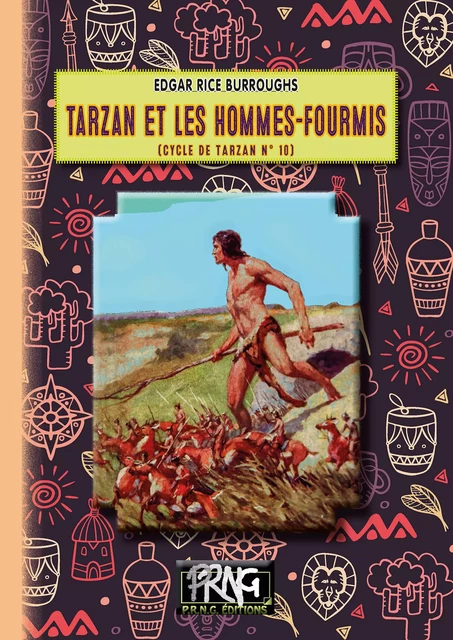 Tarzan et les Hommes-Fourmis (cycle de Tarzan n° 10) - Edgar Rice Burroughs - Editions des Régionalismes