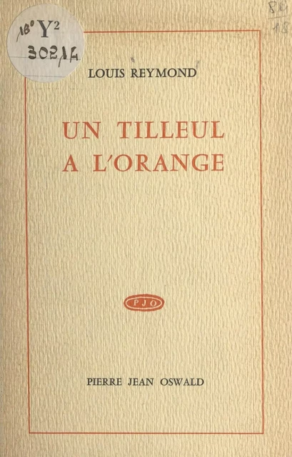 Un tilleul à l'orange - Louis Reymond - FeniXX réédition numérique