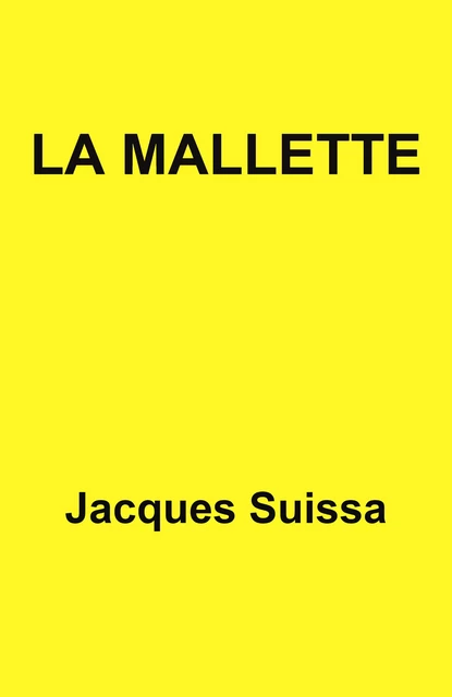 La Mallette - Jacques SUISSA - Librinova