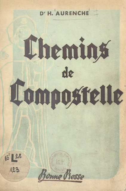 Chemins de Compostelle - Henry Aurenche - FeniXX réédition numérique