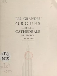 Les grandes orgues de la cathédrale de Nancy