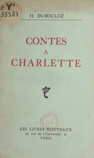 Contes à Charlette - H. Dubouloz - FeniXX réédition numérique