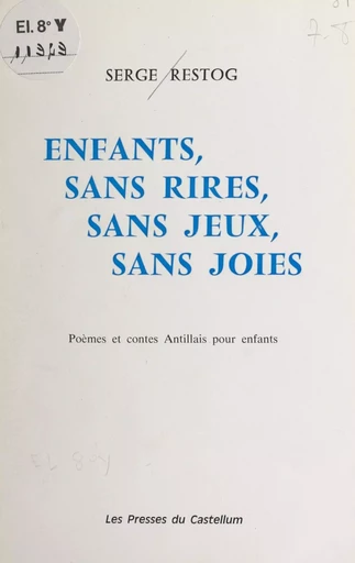 Enfants, sans rires, sans jeux, sans joies - Serge Restog - FeniXX réédition numérique