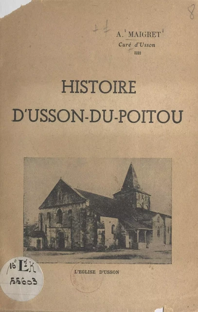 Histoire d'Usson-du-Poitou - A. Maigret - FeniXX réédition numérique