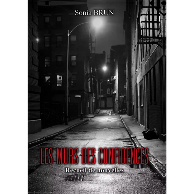 Les Murs des confidences - Sonia Brun - Librinova