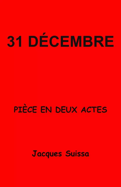 31 décembre - Jacques SUISSA - Librinova