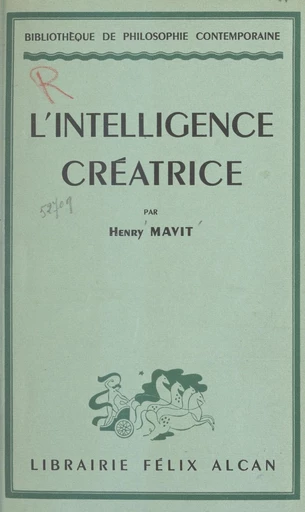 L'intelligence créatrice - Henry Mavit - FeniXX réédition numérique