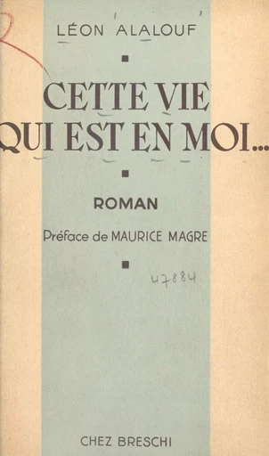 Cette vie qui est en moi - Léon Alalouf - FeniXX réédition numérique