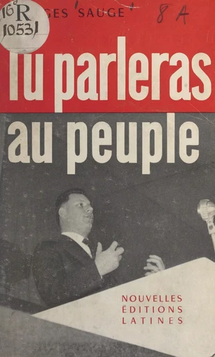 Tu parleras au peuple - Georges Sauge - FeniXX réédition numérique