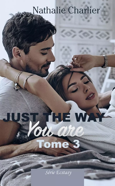 Just the Way You Are – Tome 3 - Nathalie Charlier - Librinova